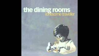 The Dining Rooms - Io Cammino Ma...