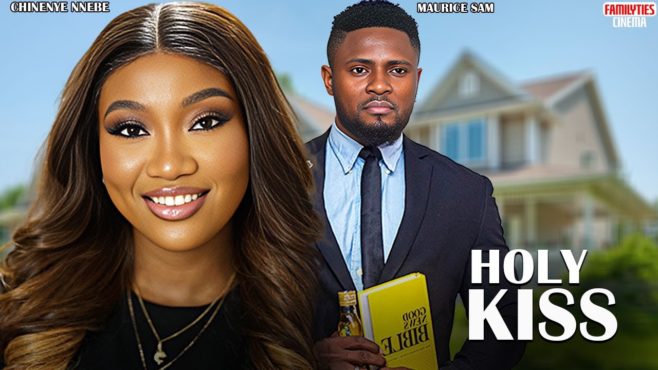 HOLY KISS - MAURICE SAM, CHINENYE NNEBE - Nigerian Movie
