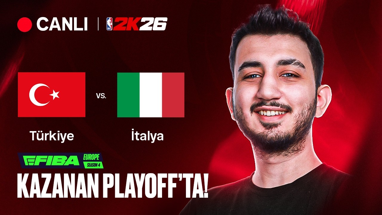 🔴 🇹🇷 TÜRKİYE vs İTALYA 🇮🇹 | NBA 2K26 DÜNYA KUPASI | KAZANAN PLAYOFFTA!🔥🔥eFIBA Season 4