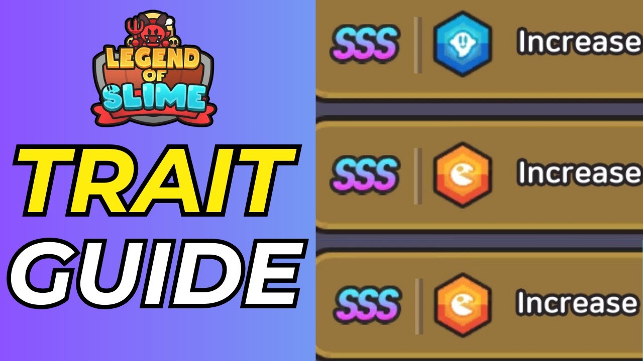 BEST SSS Trait Guide! How to Get SSS - Legend of Slime: Idle RPG War