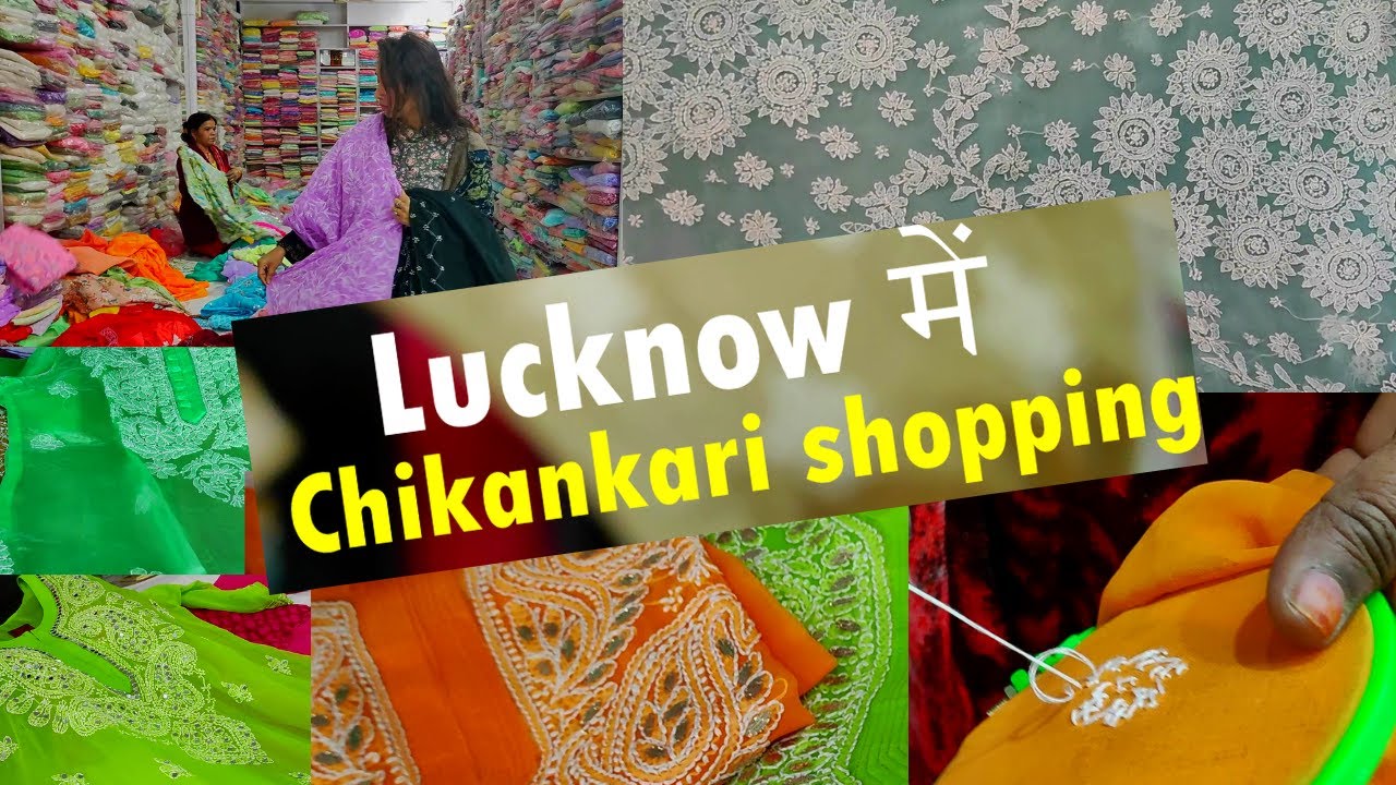 Chikankari Shopping Lucknow Chowk chikankari market Lucknow Lucknow