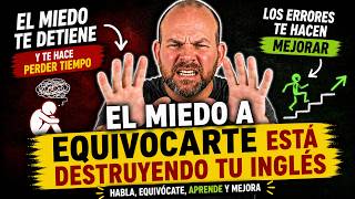 ❌ El miedo a equivocarte está destruyendo tu inglés