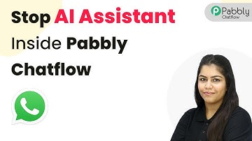 How to Stop AI Assistant Inside Pabbly Chatflow
