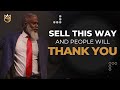 Sell This Way &amp; Have People Thanking You - Selling Simplified Mp3 Song