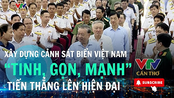 Tổng Bí thư Tô Lâm đến thăm, làm việc với Bộ Tư lệnh Vùng Cảnh sát biển 4. | VTV CẦN THƠ