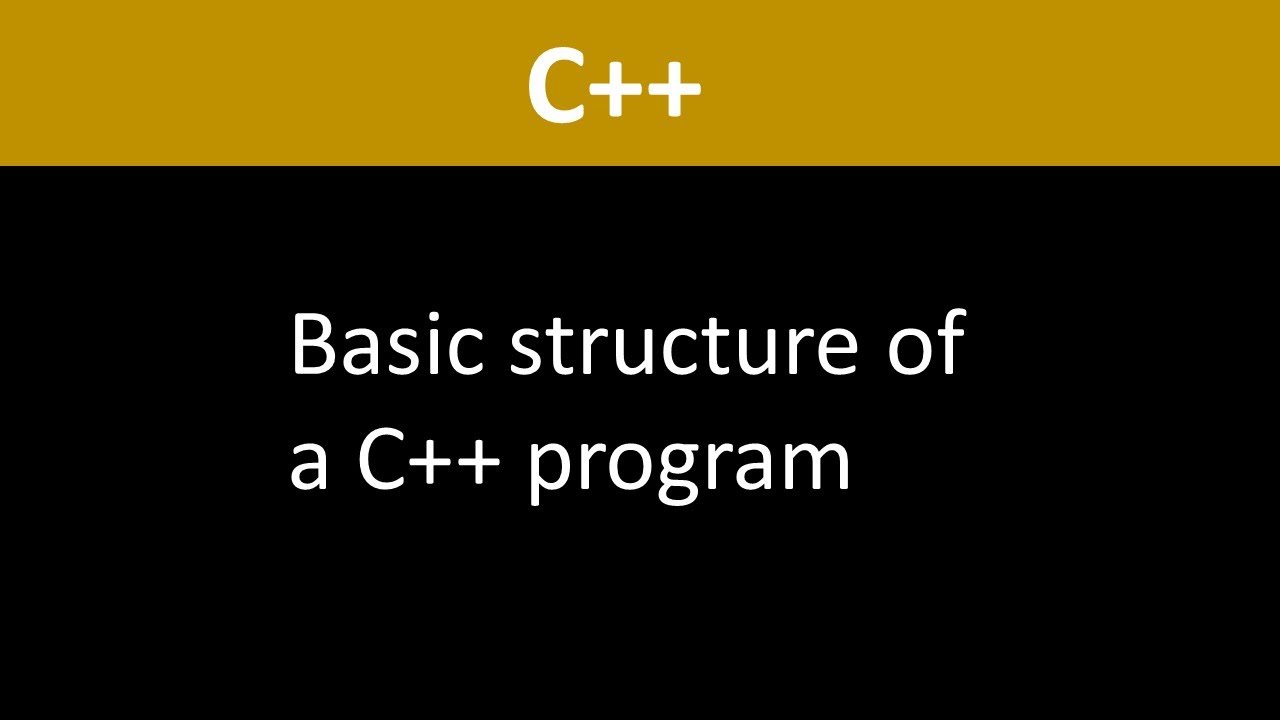 Basic structure of a C++ program - YouTube