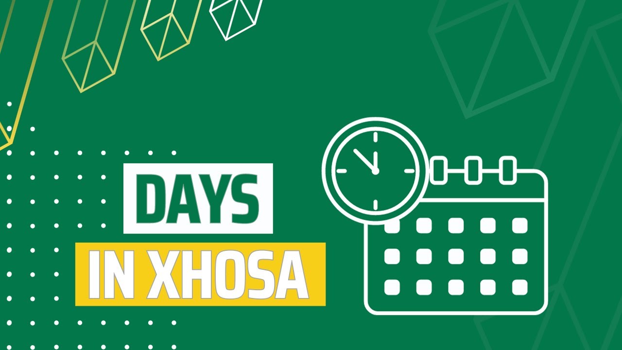 Days In Xhosa Time Of The Day Days Of The Week Weeks Months days-in-xhosa-time-of-the-day-days-of-the-week-weeks-months