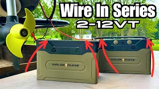 How-to Wire Two 12-Volt Batteries in Series for Trolling Motors