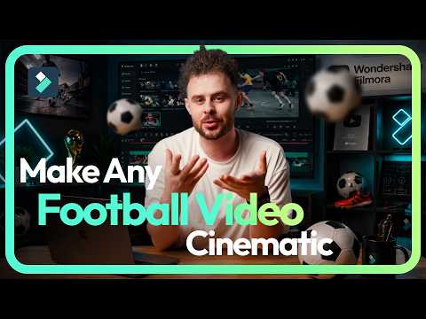 Make Soccer Videos Look More Cinematic? Here's How | Filmora