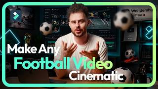 Make Soccer Videos Look More Cinematic? Here's How | Filmora