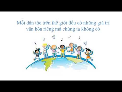 GDCD 8 - Bài 8: Tôn trọng và học hỏi các dân tộc khác