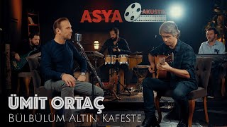 Ümit Ortaç - Bülbülüm Altın Kafeste (Akustik Cover) Resimi