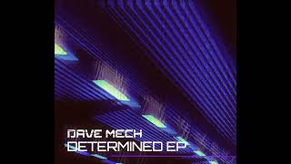 Dave Mech - Volgen