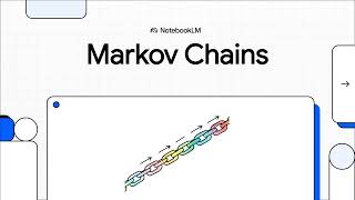 Markov Chains: Theory, History, and Applications