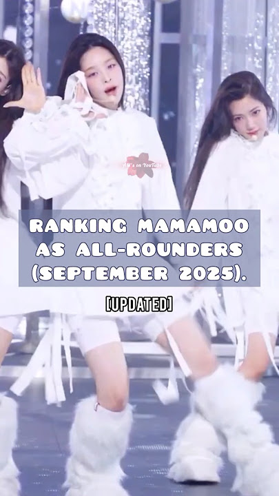 RANKING MAMAMOO AS ALL-ROUNDERS #kpop #mamamoo #moonbyul #hwasa #solar #wheein #케이팝 #마마무 #화사 #문별 #위인