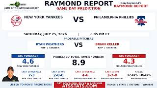 New York Yankees vs Philadelphia Phillies Prediction | Raymond Report | July 25, 2026