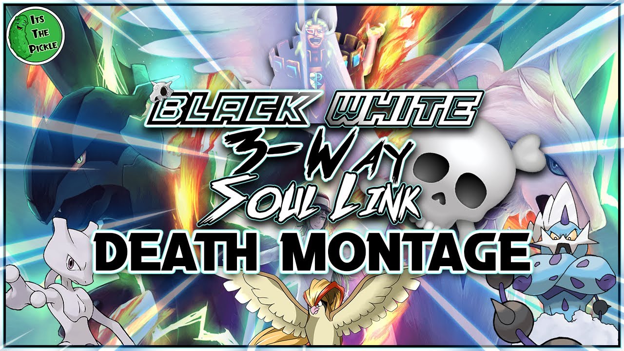 POKEMON BLACK & WHITE 3 WAY SOULLINK | DEATH MONTAGE