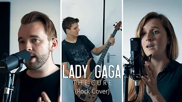Lady Gaga - The Cure (Rock Cover)