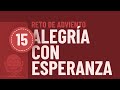¿Cómo mantener la alegría y esperanza? | Reto Adviento 2021: Dia 15 🎄 Preparación para la Navidad