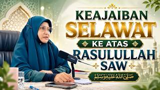 KEAJAIBAN SELAWAT KE ATAS RASULULLAH SAW I USTAZAH ASMA HARUN 2026