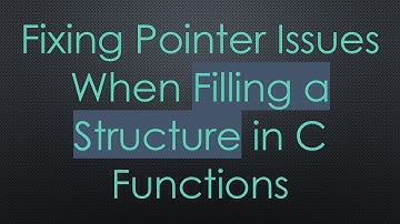 Fixing Pointer Issues When Filling a Structure in C Functions