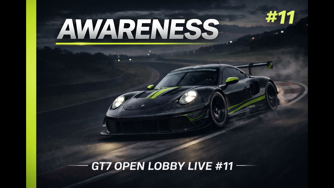 Awareness. |GT7 Oppen Lobby LIVE #11