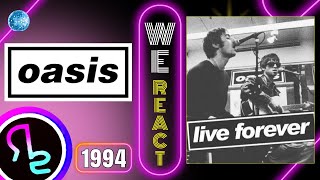 We React To OASIS - LIVE FOREVER