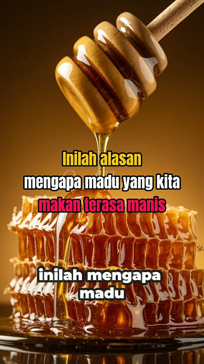 TERNYATA INI ALASAN MADU TERASA MANIS #dakwahislam #kisahinspiratif #kisahislami #renungan
