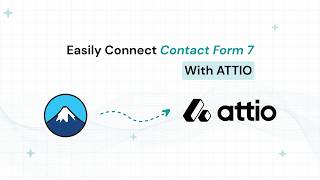 Connect Contact Form 7 to ATTIO CRM under 60 secs