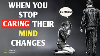 What Happens When You Stop Caring About Her - STOICISM