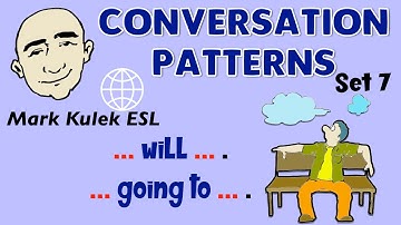 Will... &  Going To...- Conversation Patterns (set 7) | Learn English - Mark Kulek ESL