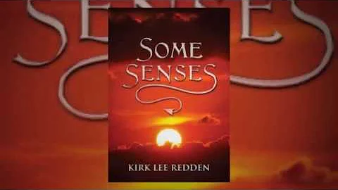 Some Senses by Kirk Lee Redden