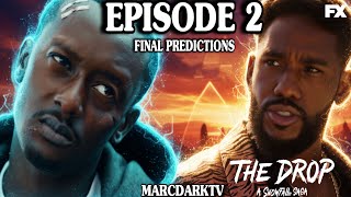 THE DROP: A SNOWFALL SAGA SEASON 1 EPISODE 2 FINAL PREDICTIONS!!!