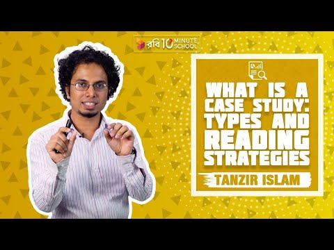 10. What is a Case Study Types and Reading Strategies by Tanzir Islam [Skill Development]