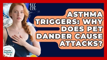 Asthma Triggers: Why Does Pet Dander Cause Attacks? - Everyday Asthma Tips