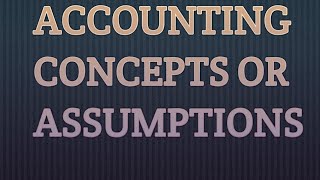 Accounting Concepts or Assumptions explained in Malayalam