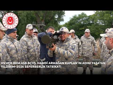 Hv.Uçk.Bkm.Asb.Bçvş. Hamdi Armağan Kaplan’ın Adını Yaşatan Yıldırım-2026 Seferberlik Tatbikatı