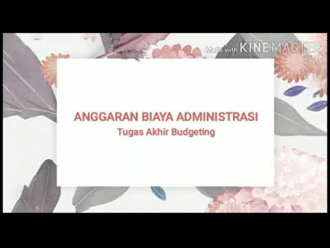 PERHITUNGAN ANGGARAN BIAYA ADMINISTRASI (CONTOH SOAL) | PENGANGGARAN PERUSAHAAN