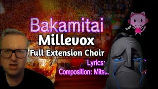 Dame Da Ne/Baka Mitai  'Millevox' Full Choir [460~ Covers] (ft. Mr. Incredible Uncanny/Canny)