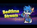【Bedtime Stream】 Lebih Baik Kita Have Fun Kuy !!!