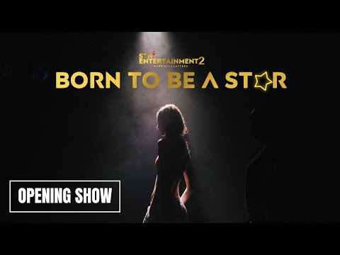Born To Be A Star The Show Opening 1 6 Youtube