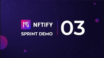Introducing Sprint 03 Release | NFTify NFT Platform