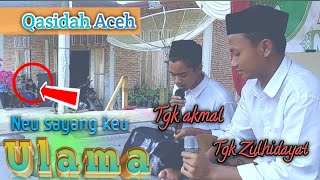 Qasidah Aceh Nasehat | Neu sayang keu Ulama | Tgk Akmal & Tgk Zulhidayat