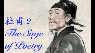 The Sage of Poetry Du Fu 杜甫 part II