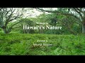 【癒しのハワイ】Welcome to Hawaiʻi's Nature by ハワイ州観光局
