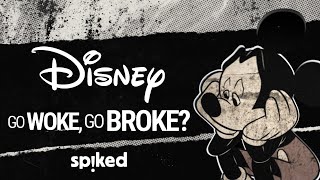 Disney: go woke, go broke?