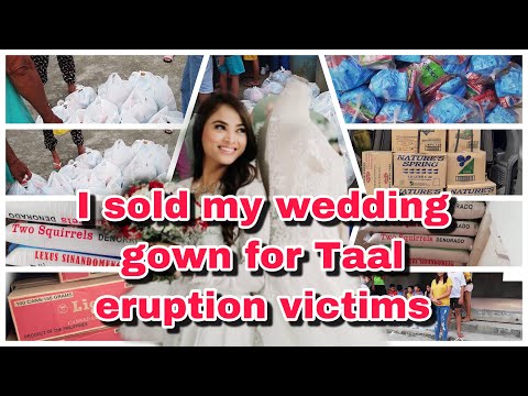 BINENTA KO DREAM WEDDING GOWN KO PARA E DONATE SA TAAL ERUPTION VICTIMS- VLOG #18