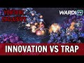 INnoVation vs Trap - PROXIES, MACRO AND EXPLOSIONS ( TvP)