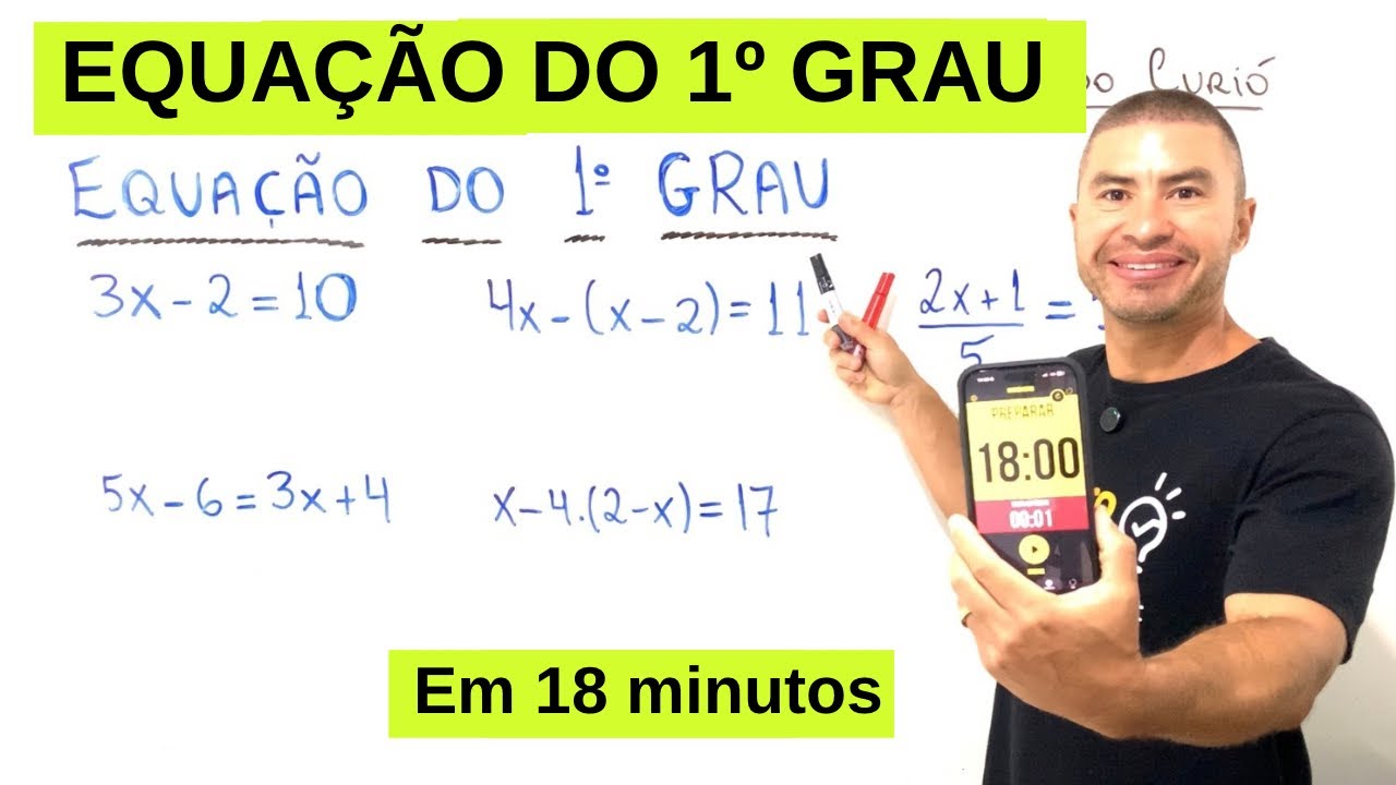 EQUAÇÃO DO 1º GRAU EM 18 MINUTOS