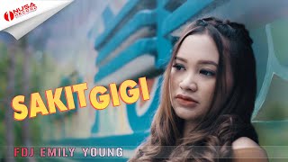 FDJ EMILY YOUNG - Sakit Gigi (Cover) (DJ Reggae Remix)